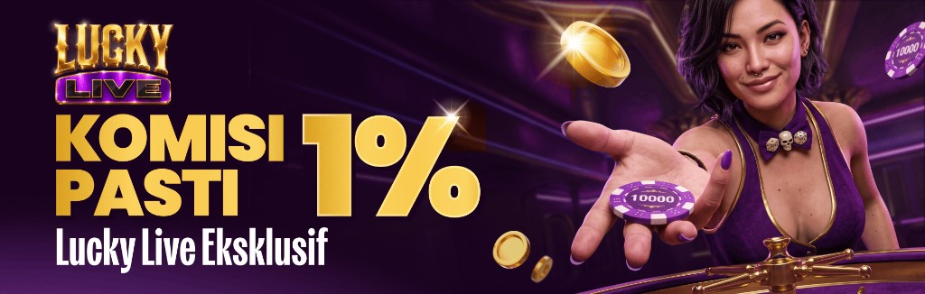 KOMISI PASTI 1% Lucky Live Eksklusif