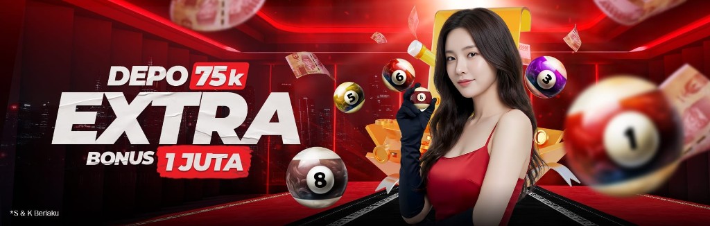 DEPO 75k EXTRA BONUS 1 JUTA